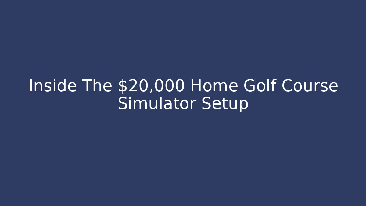 Inside The $20,000 Home Golf Course Simulator Setup - Critter Realm