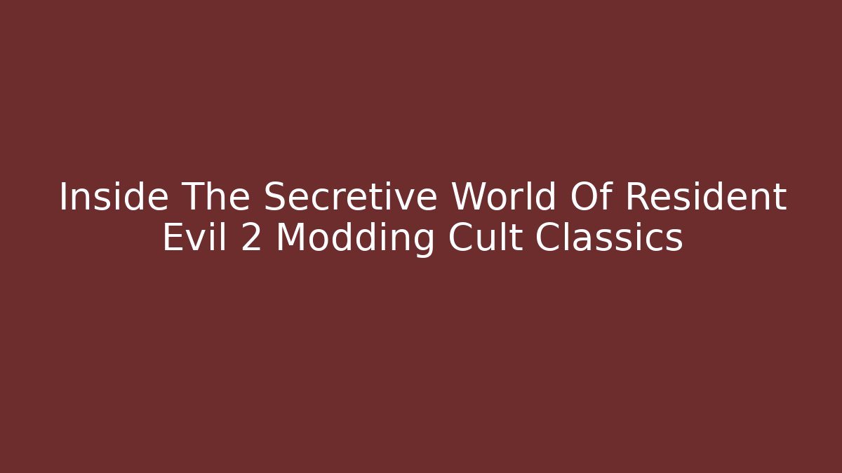 Inside The Secretive World Of Resident Evil 2 Modding Cult Classics - Critter Realm