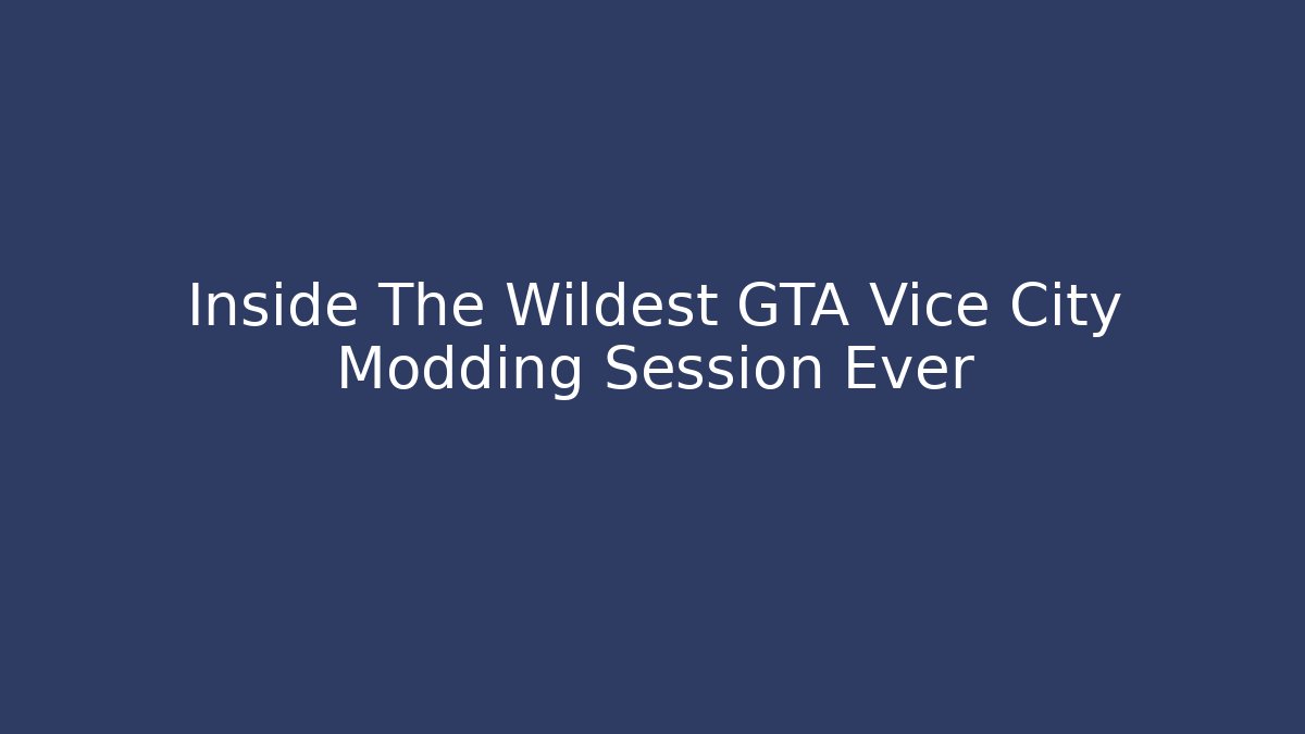 Inside The Wildest GTA Vice City Modding Session Ever