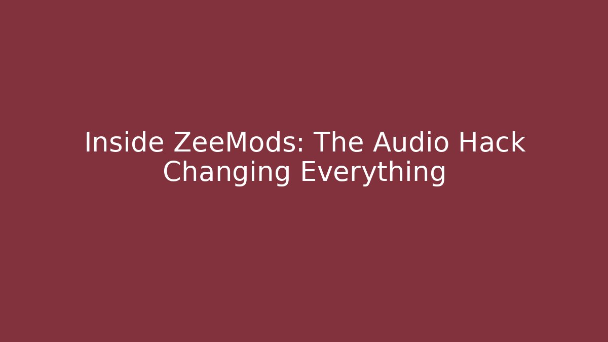 Inside ZeeMods: The Audio Hack Changing Everything