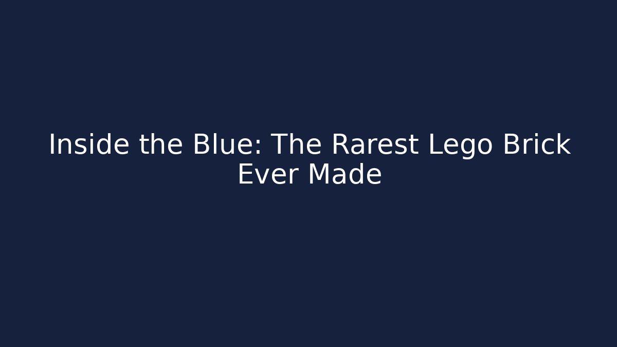 Inside the Blue: The Rarest Lego Brick Ever Made