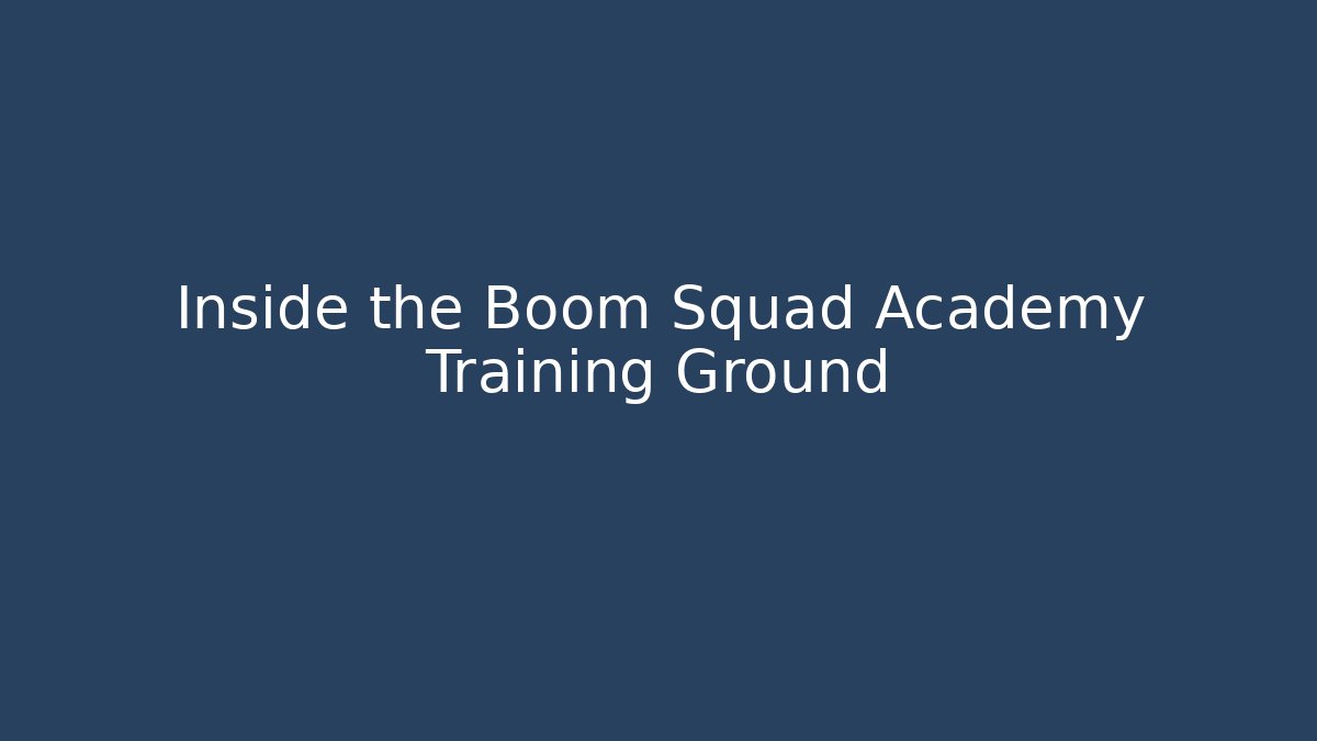 Inside the Boom Squad Academy Training Ground