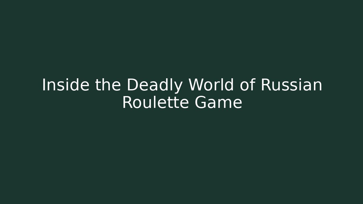 Inside the Deadly World of Russian Roulette Game - Critter Realm
