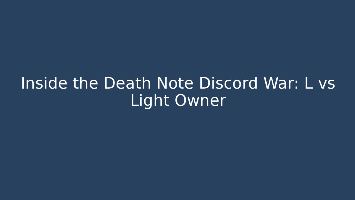 Inside the Death Note Discord War: L vs Light Owner - Critter Realm