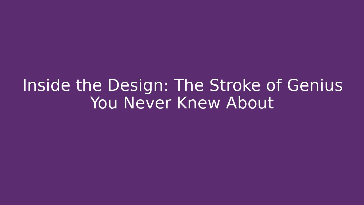Inside the Design: The Stroke of Genius You Never Knew About - Critter Realm