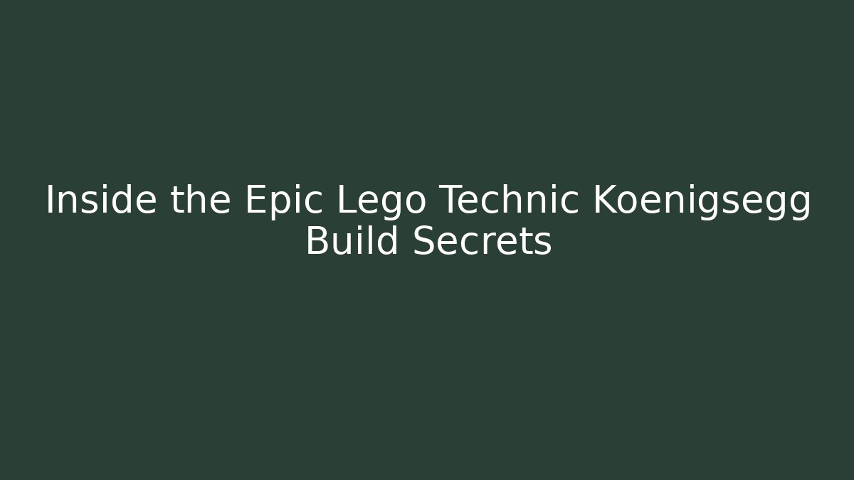 Inside the Epic Lego Technic Koenigsegg Build Secrets