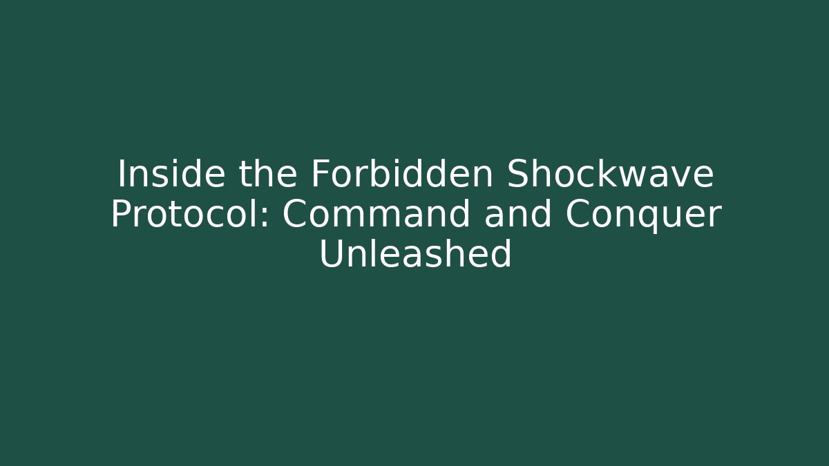 Inside the Forbidden Shockwave Protocol: Command and Conquer Unleashed