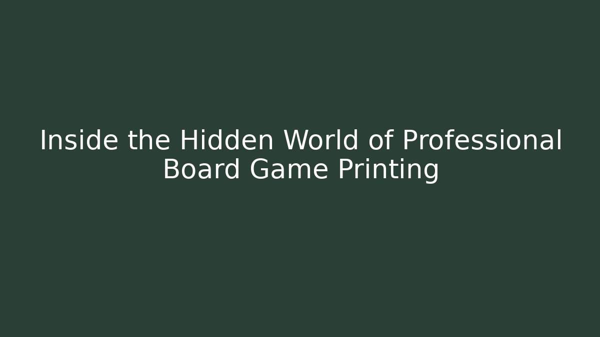 Inside the Hidden World of Professional Board Game Printing - Critter Realm