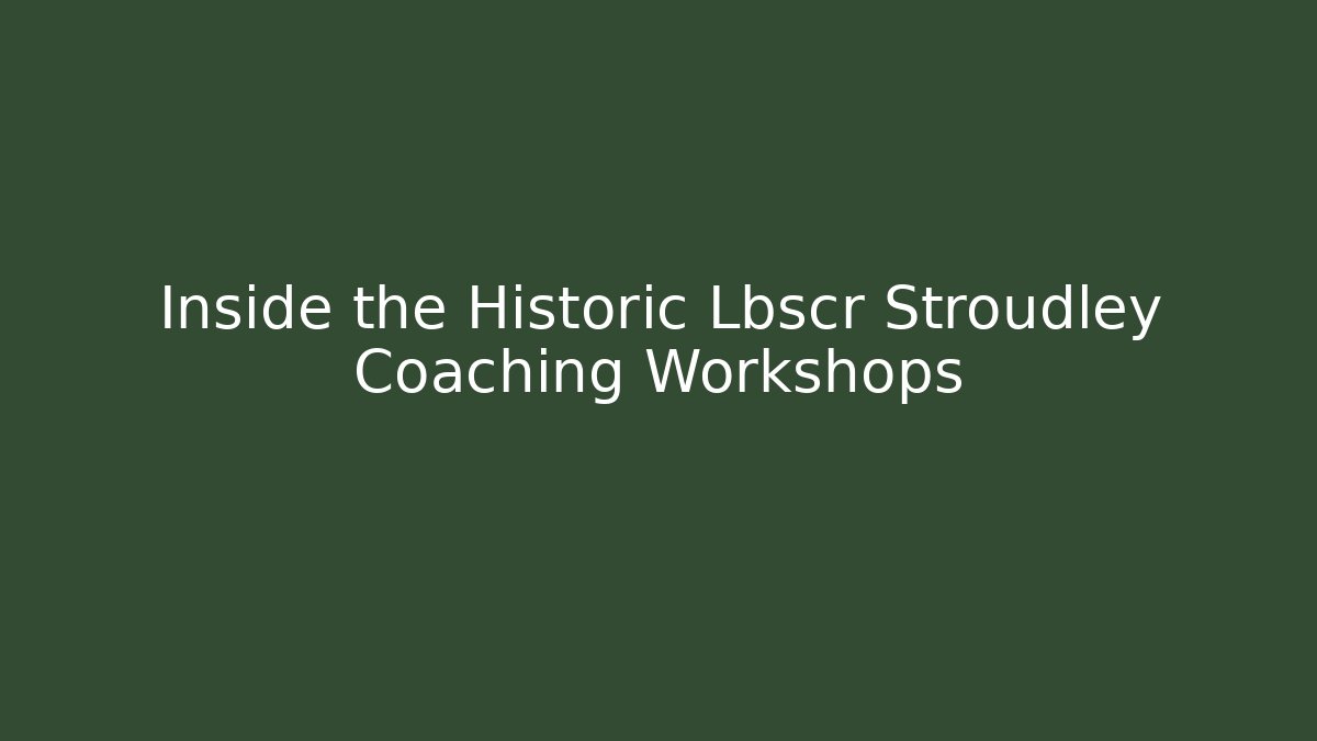 Inside the Historic Lbscr Stroudley Coaching Workshops