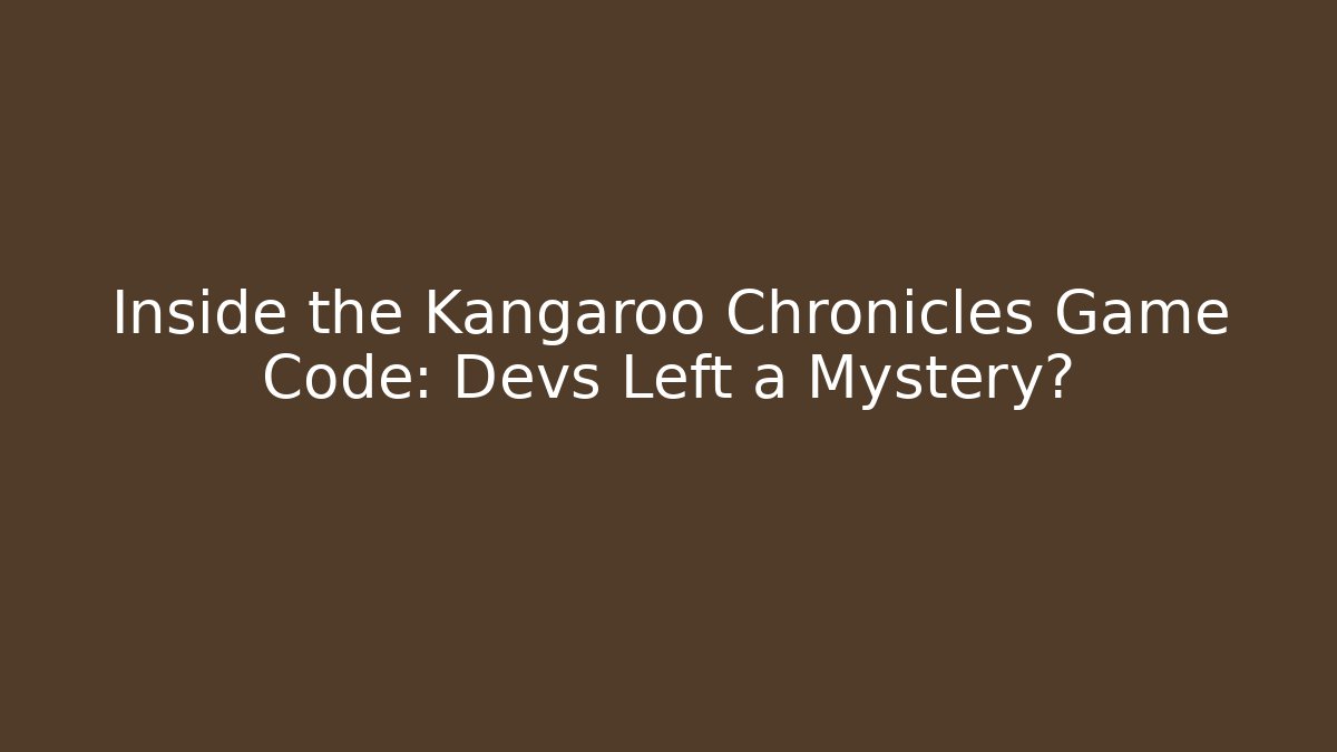 Inside the Kangaroo Chronicles Game Code: Devs Left a Mystery?