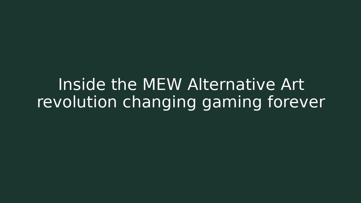 Inside the MEW Alternative Art revolution changing gaming forever - Critter Realm