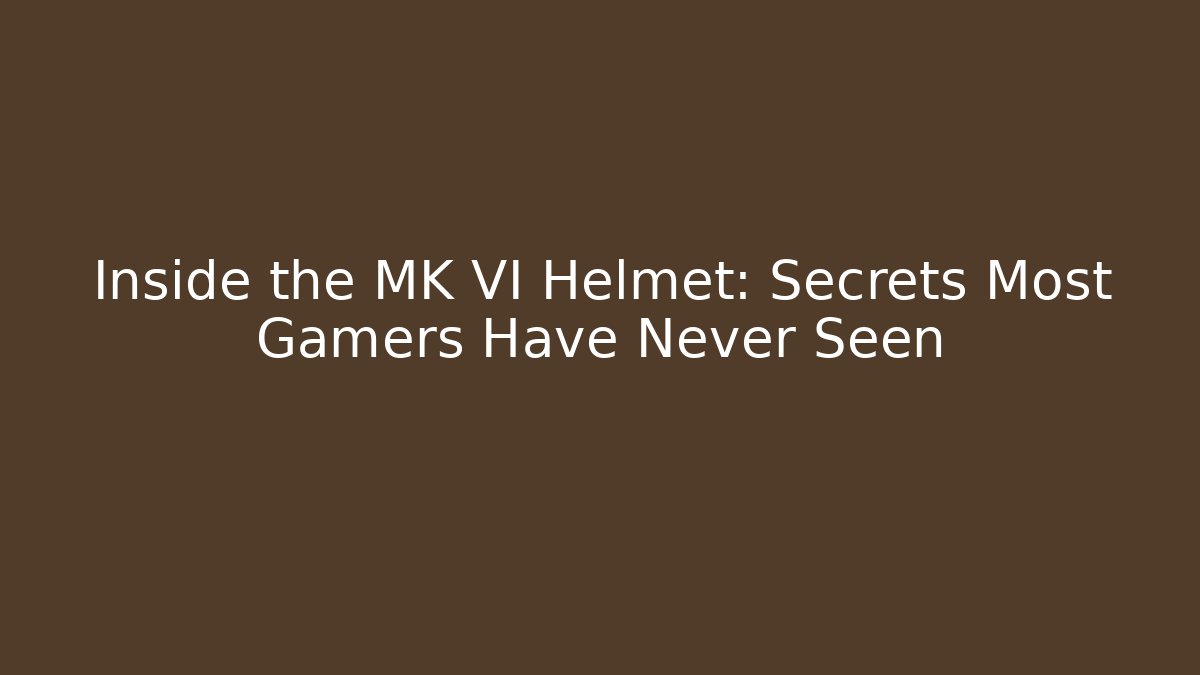 Inside the MK VI Helmet: Secrets Most Gamers Have Never Seen
