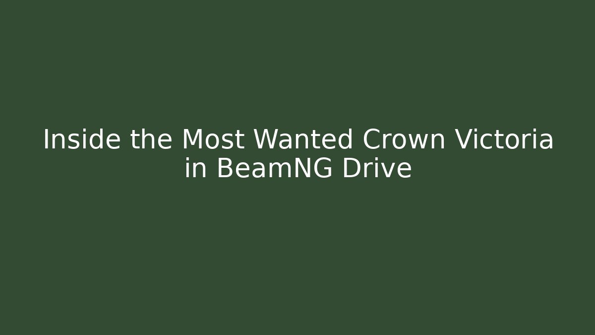 Inside the Most Wanted Crown Victoria in BeamNG Drive - Critter Realm