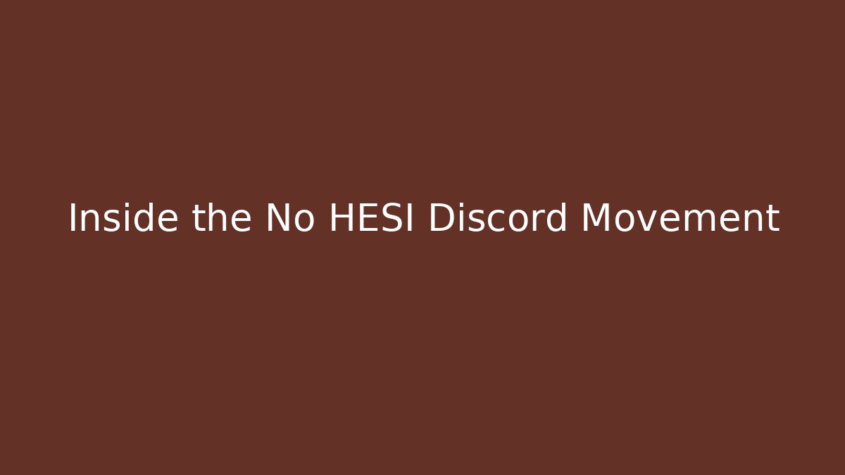 Inside the No HESI Discord Movement - Critter Realm