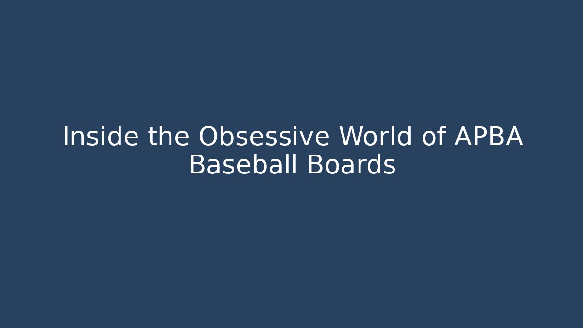 Inside the Obsessive World of APBA Baseball Boards