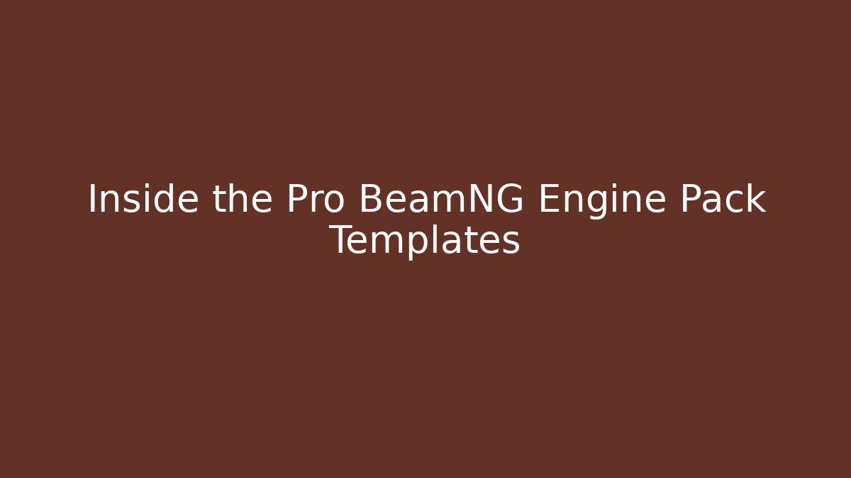 Inside the Pro BeamNG Engine Pack Templates - Critter Realm