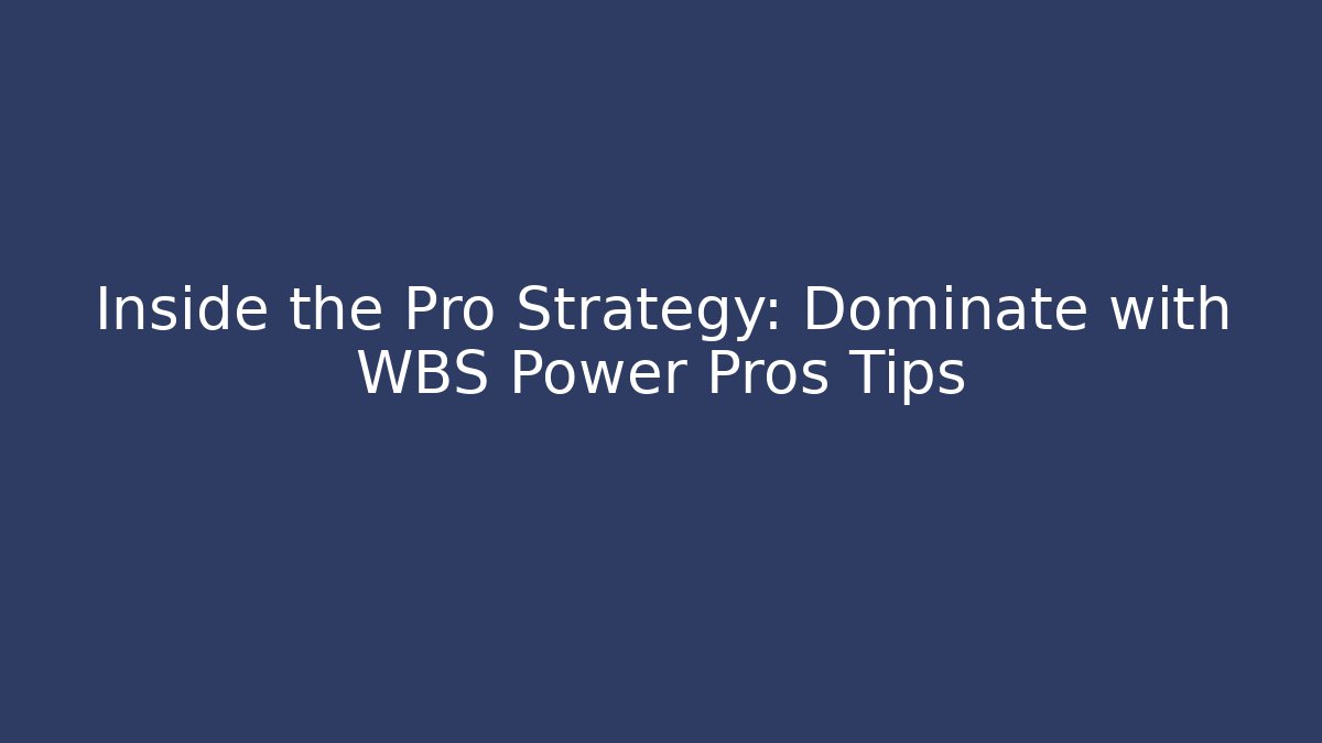 Inside the Pro Strategy: Dominate with WBS Power Pros Tips - Critter Realm