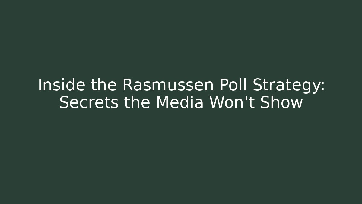 Inside the Rasmussen Poll Strategy: Secrets the Media Won't Show