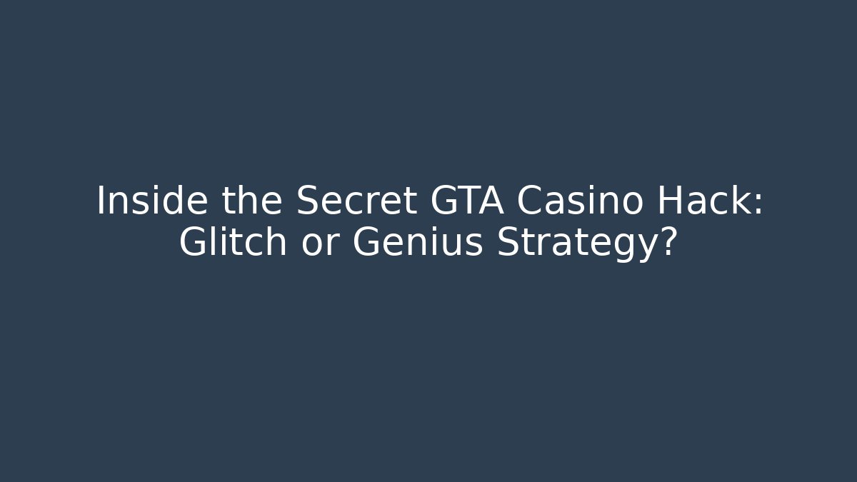 Inside the Secret GTA Casino Hack: Glitch or Genius Strategy?