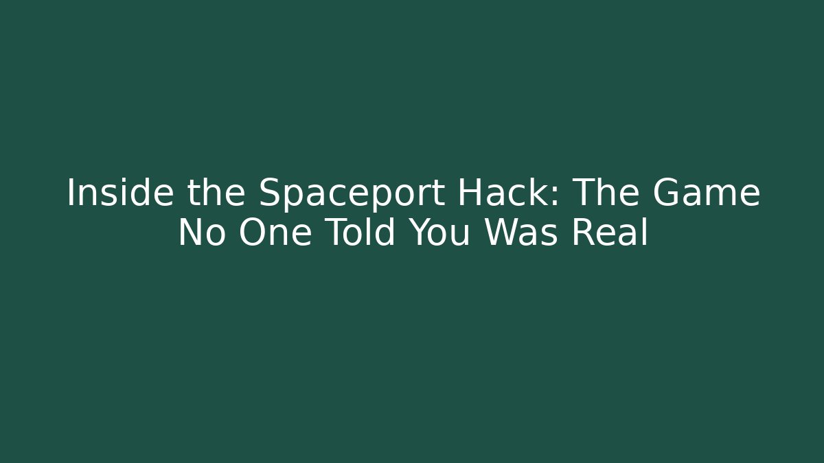 Inside the Spaceport Hack: The Game No One Told You Was Real - Critter Realm