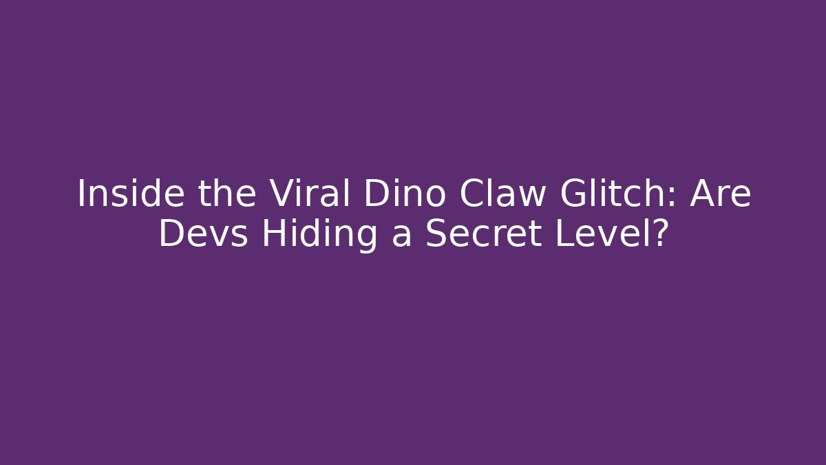 Inside the Viral Dino Claw Glitch: Are Devs Hiding a Secret Level?