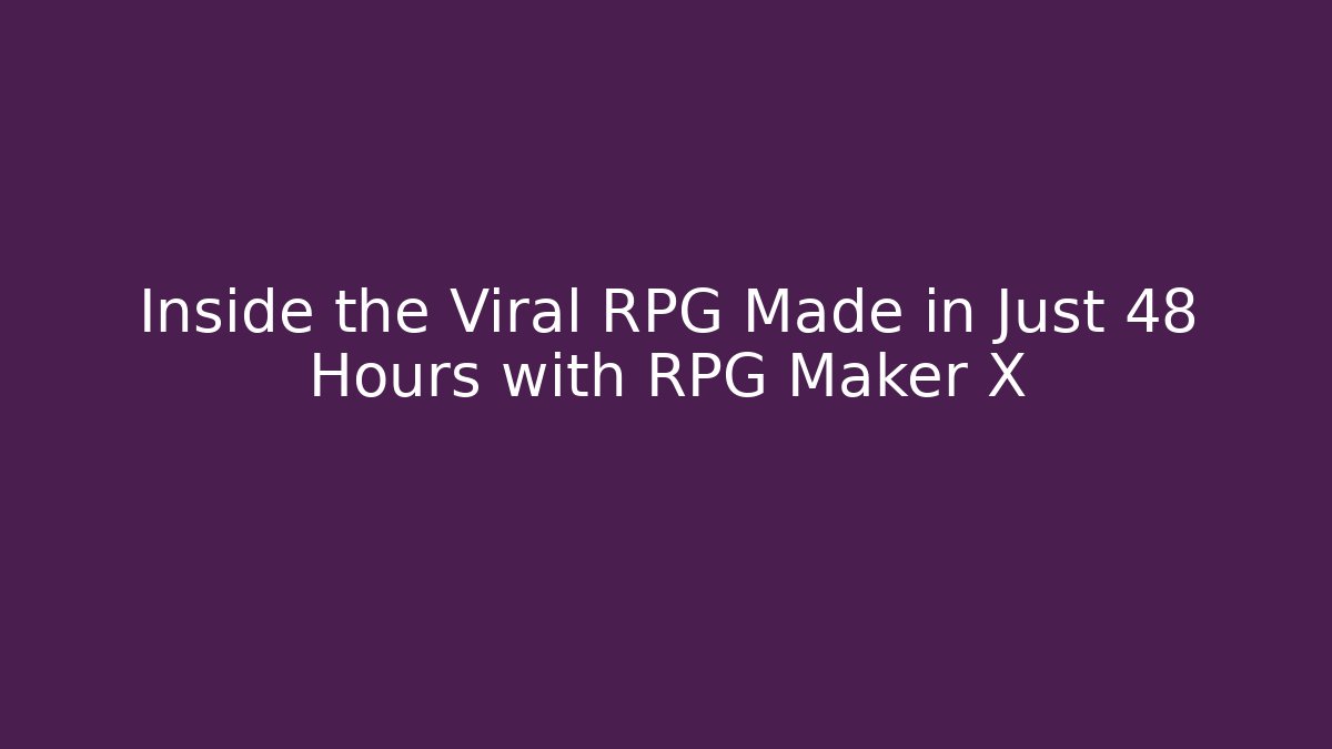 Inside the Viral RPG Made in Just 48 Hours with RPG Maker X