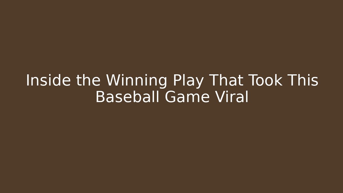 Inside the Winning Play That Took This Baseball Game Viral - Critter Realm