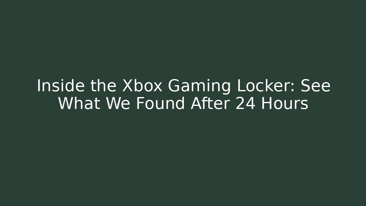 Inside the Xbox Gaming Locker: See What We Found After 24 Hours