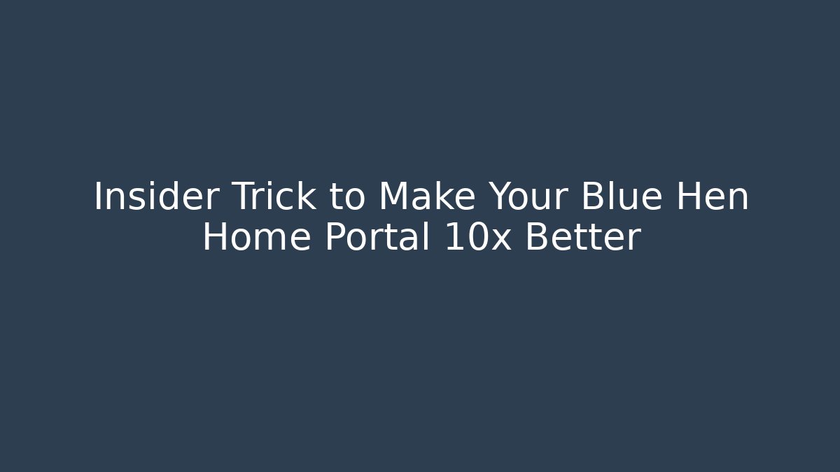 Insider Trick to Make Your Blue Hen Home Portal 10x Better - Critter Realm