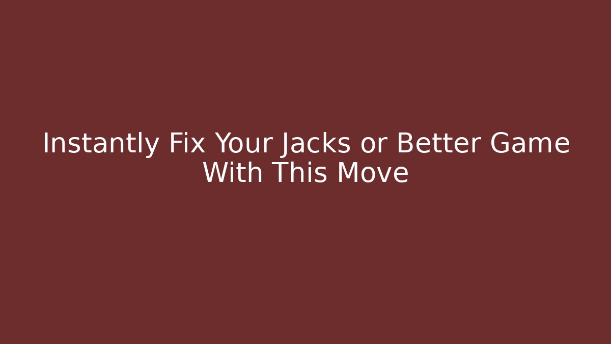 Instantly Fix Your Jacks or Better Game With This Move - Critter Realm