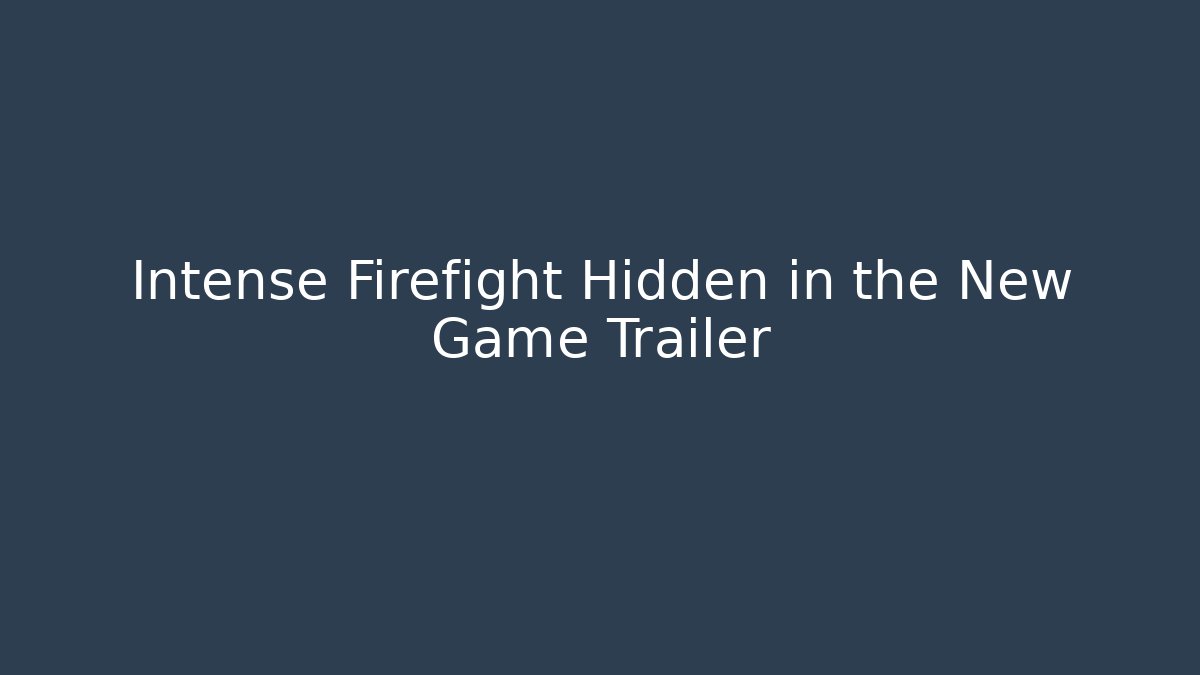 Intense Firefight Hidden in the New Game Trailer - Critter Realm