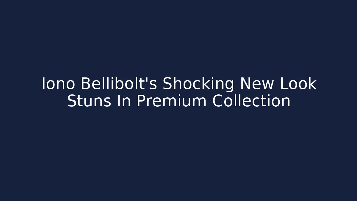 Iono Bellibolt's Shocking New Look Stuns In Premium Collection