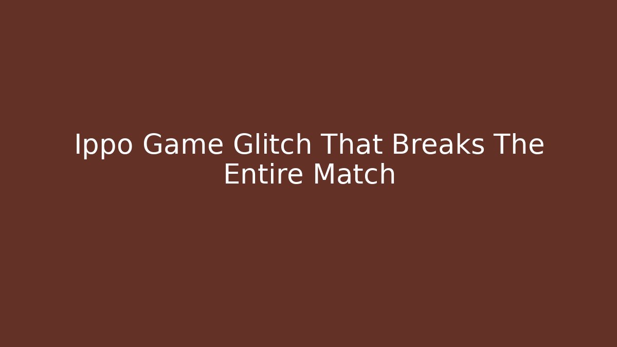 Ippo Game Glitch That Breaks The Entire Match