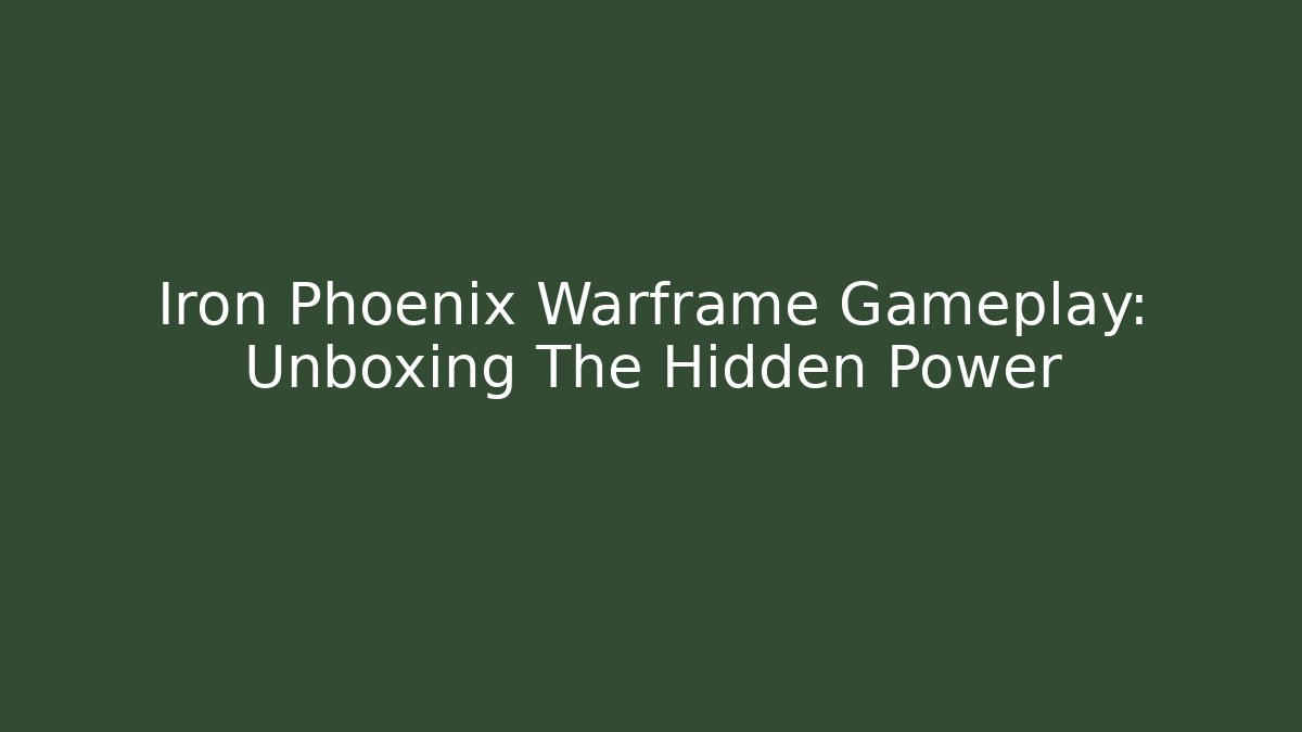 Iron Phoenix Warframe Gameplay: Unboxing The Hidden Power - Critter Realm