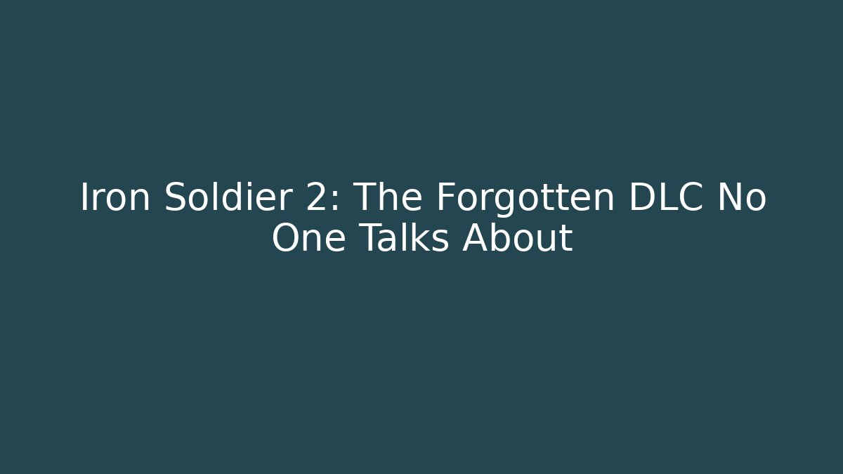 Iron Soldier 2: The Forgotten DLC No One Talks About
