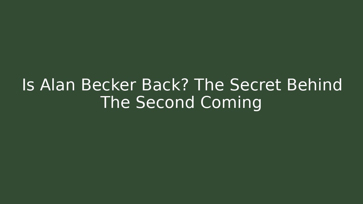 Is Alan Becker Back? The Secret Behind The Second Coming