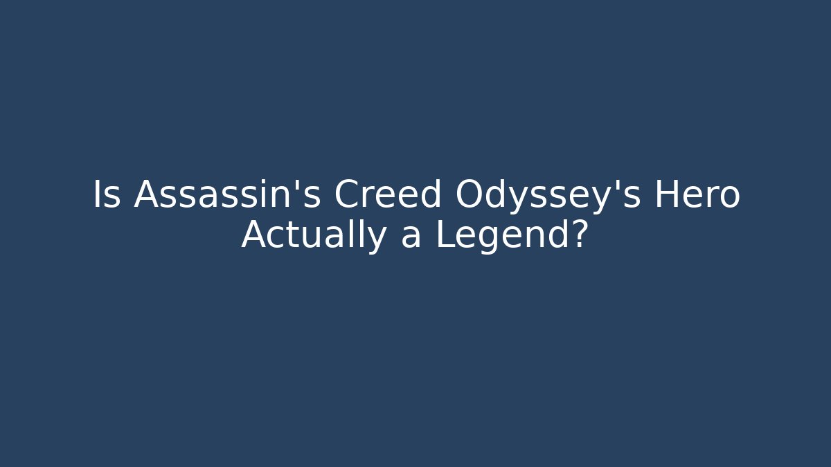 Is Assassin's Creed Odyssey's Hero Actually a Legend?
