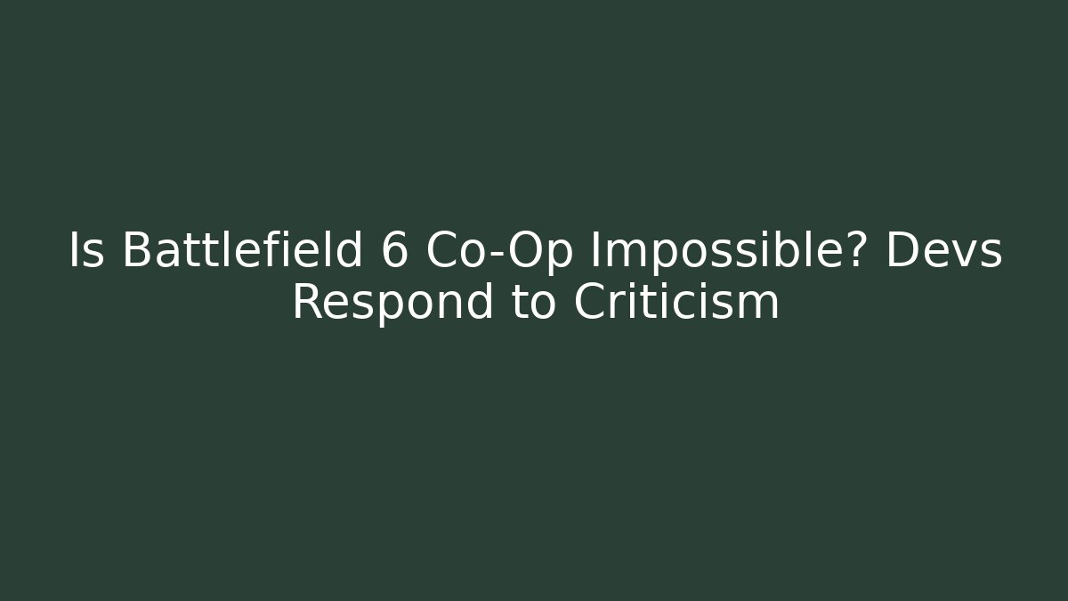 Is Battlefield 6 Co-Op Impossible? Devs Respond to Criticism - Critter Realm