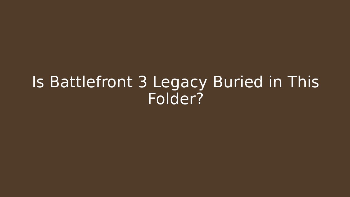 Is Battlefront 3 Legacy Buried in This Folder?