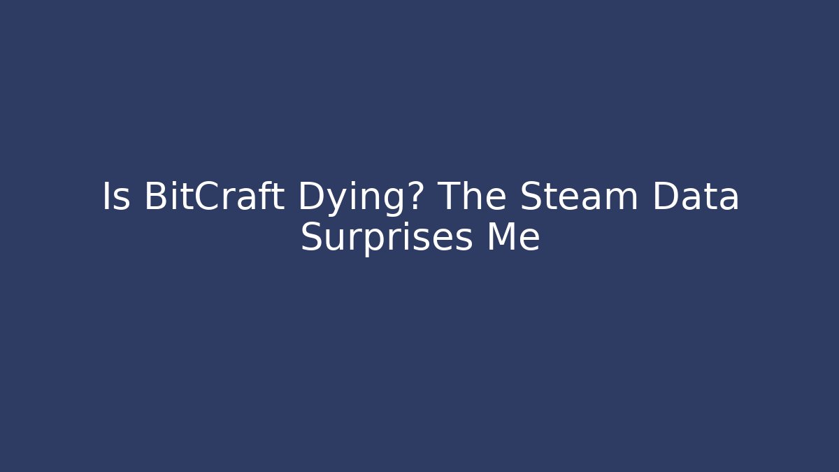 Is BitCraft Dying? The Steam Data Surprises Me - Critter Realm