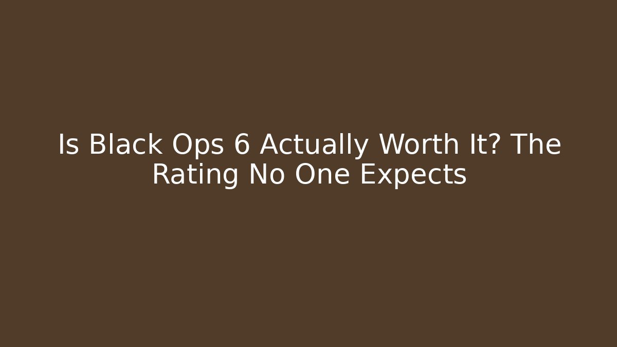 Is Black Ops 6 Actually Worth It? The Rating No One Expects