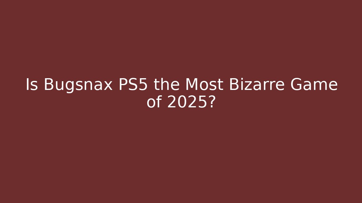 Is Bugsnax PS5 the Most Bizarre Game of 2025?