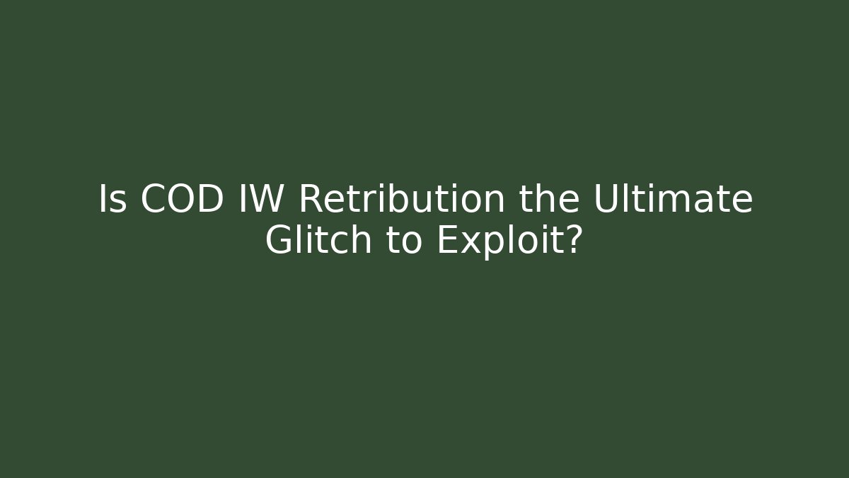 Is COD IW Retribution the Ultimate Glitch to Exploit? - Critter Realm
