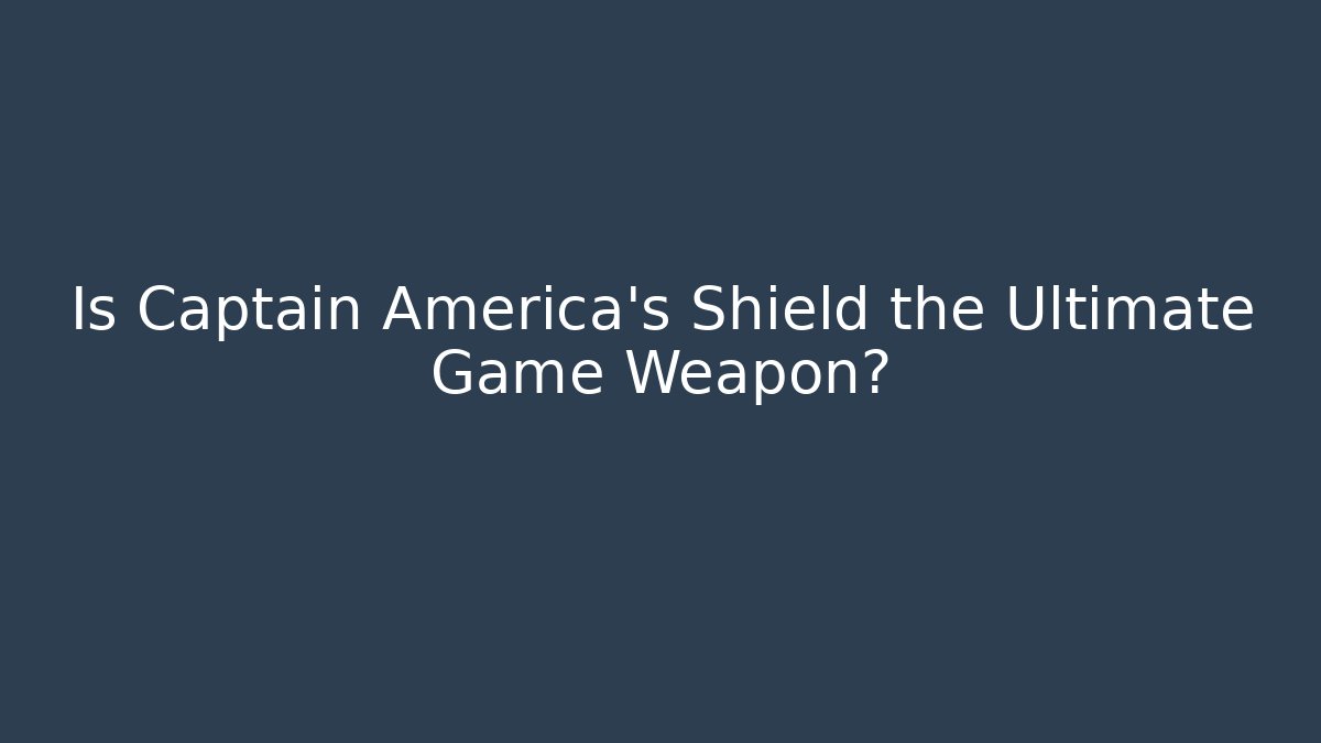 Is Captain America's Shield the Ultimate Game Weapon?