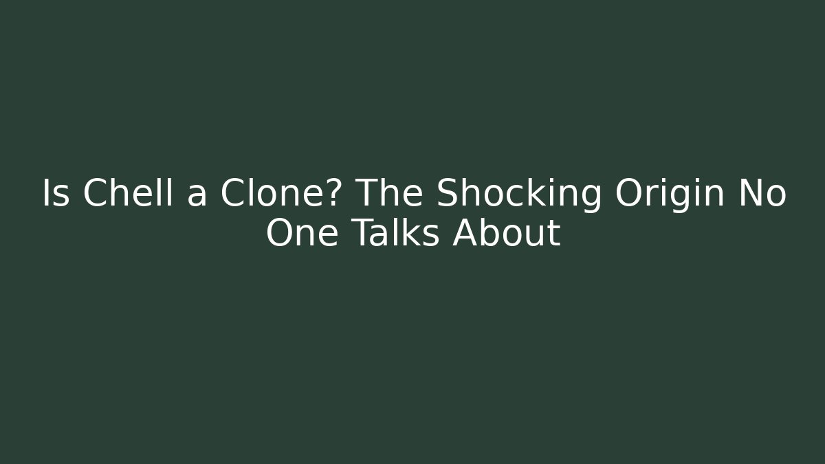 Is Chell a Clone? The Shocking Origin No One Talks About