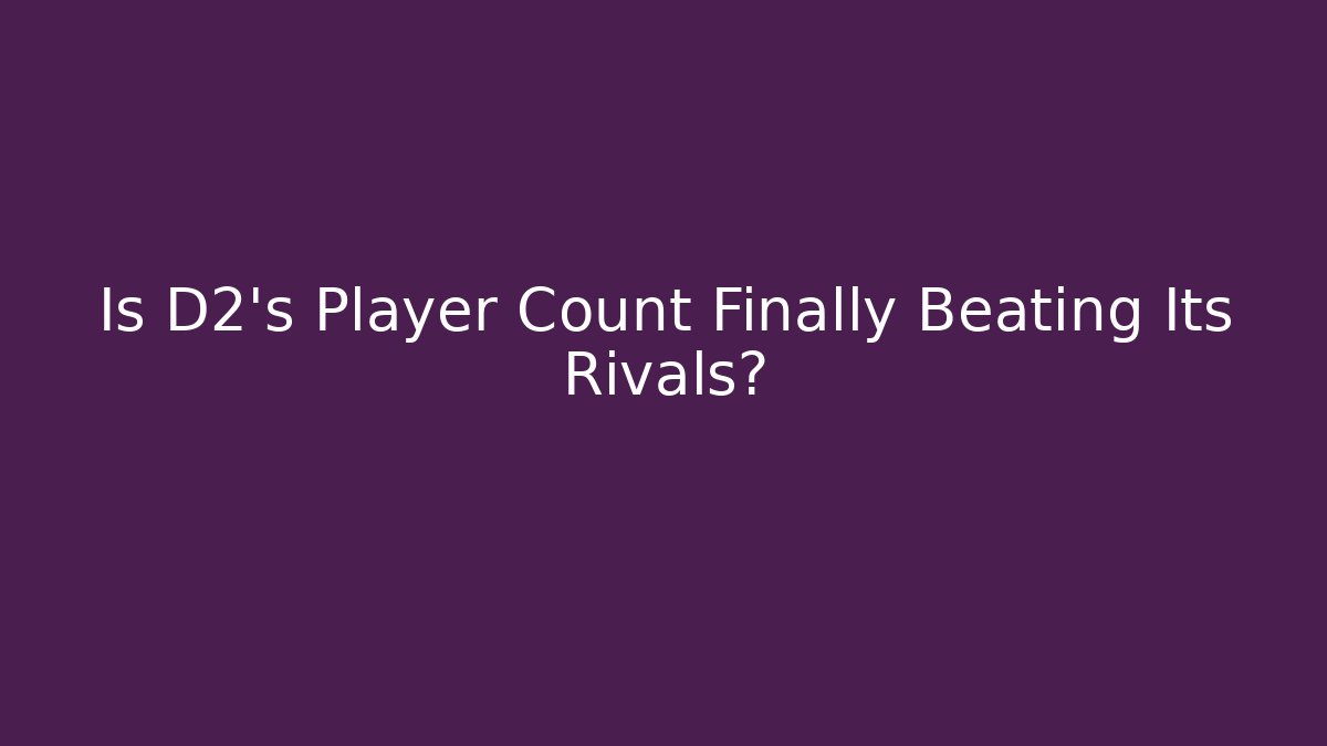 Is D2's Player Count Finally Beating Its Rivals? - Critter Realm