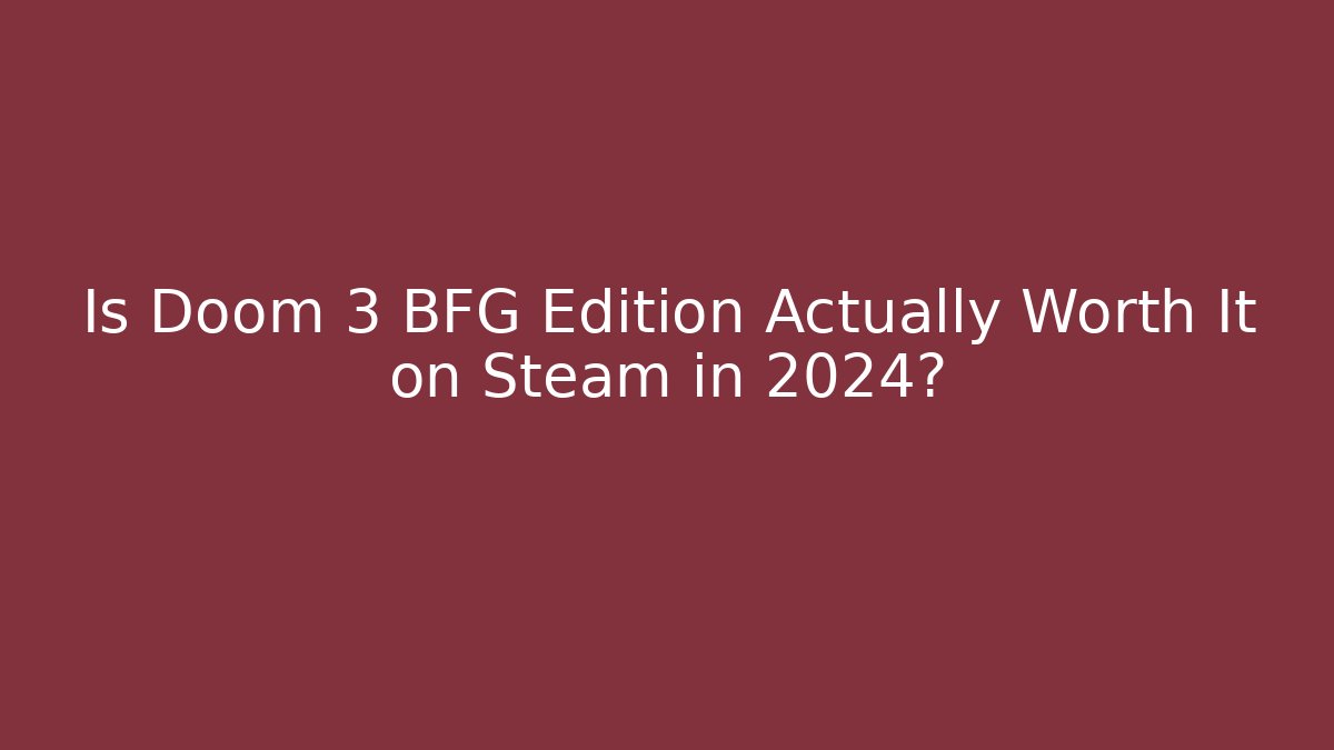 Is Doom 3 BFG Edition Actually Worth It on Steam in 2024? - Critter Realm