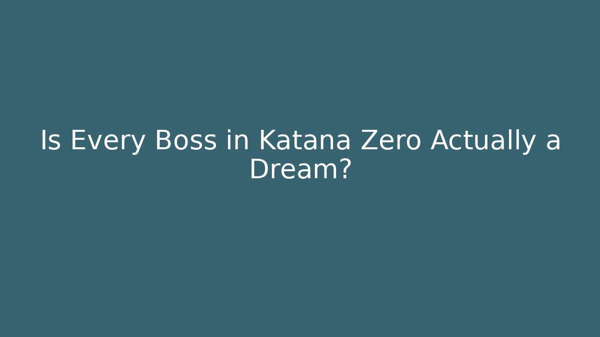 Is Every Boss in Katana Zero Actually a Dream?