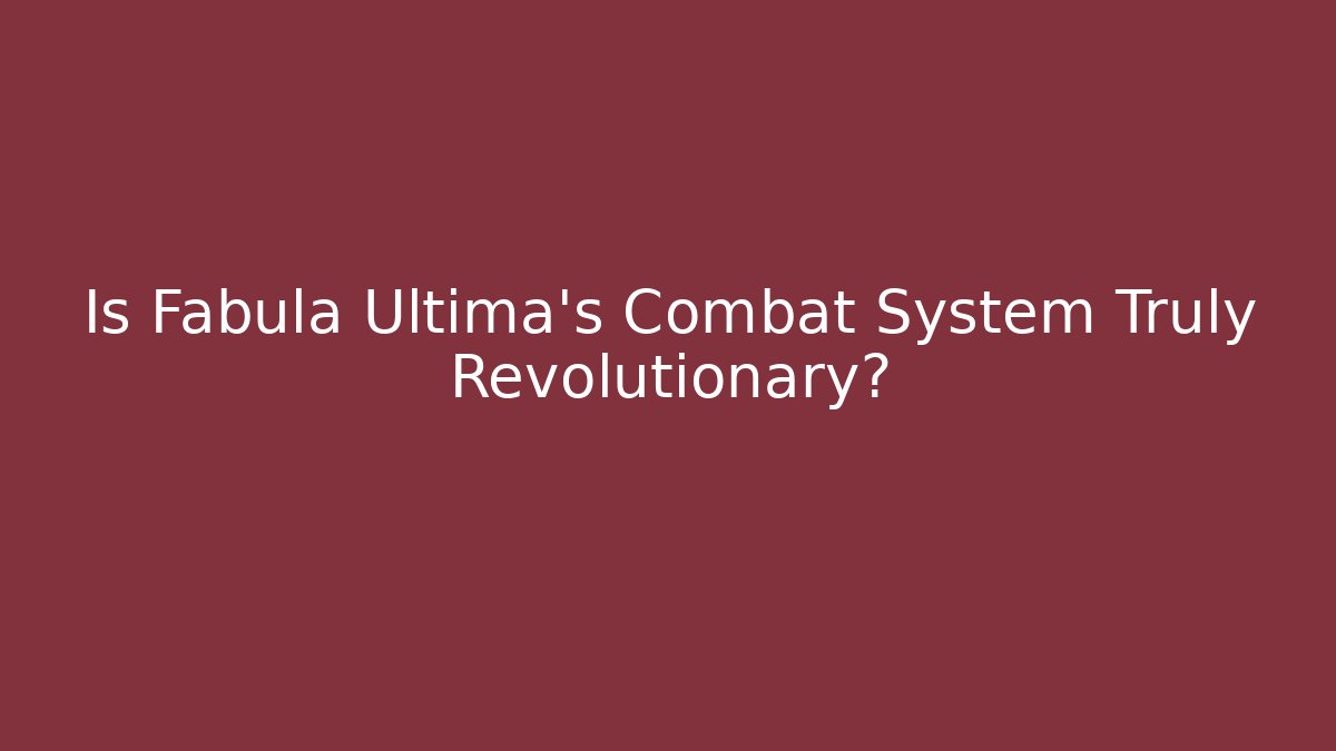 Is Fabula Ultima's Combat System Truly Revolutionary? - Critter Realm