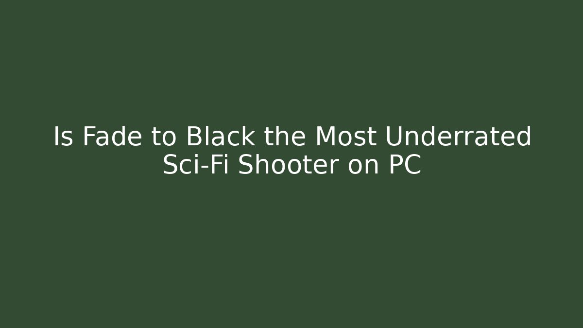 Is Fade to Black the Most Underrated Sci-Fi Shooter on PC